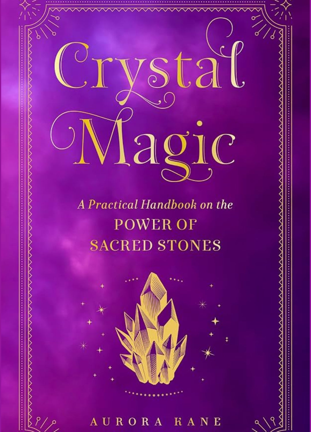 Crystal Magic | Crystals, Rituals, Spells &amp; Sacred Stones