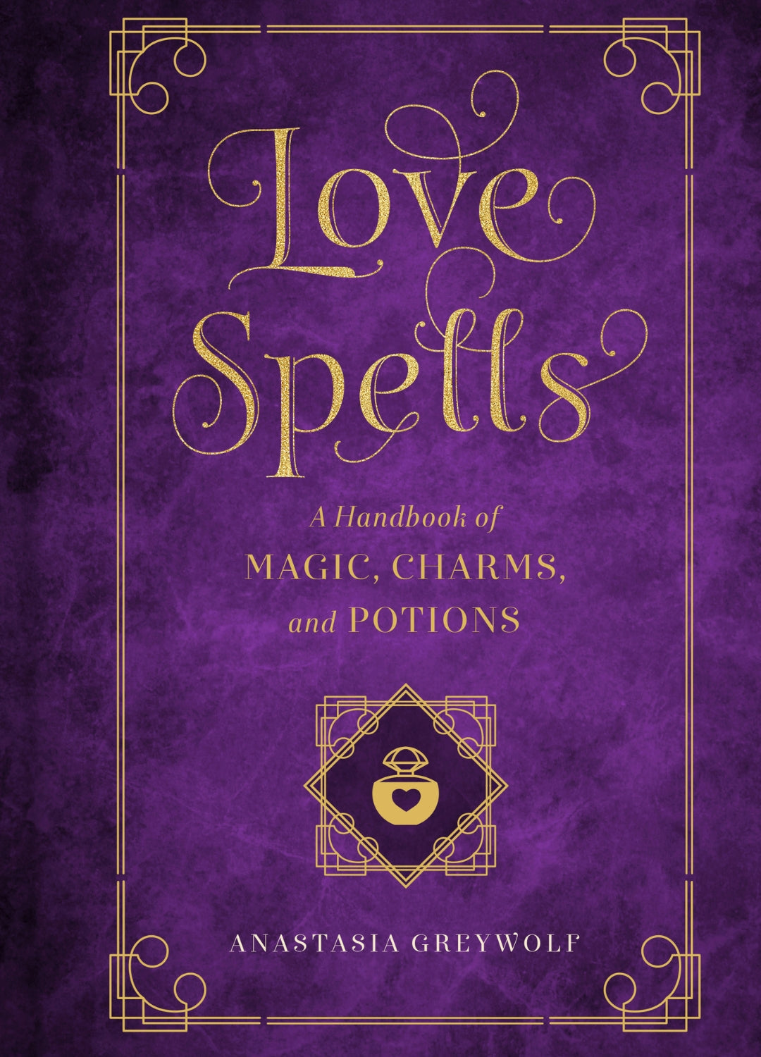 Love Spells | Love Magic, Charms, Potions &amp; Rituals
