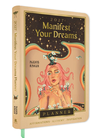 2027 Manifest Your Dreams Planner | Alexis Rakun